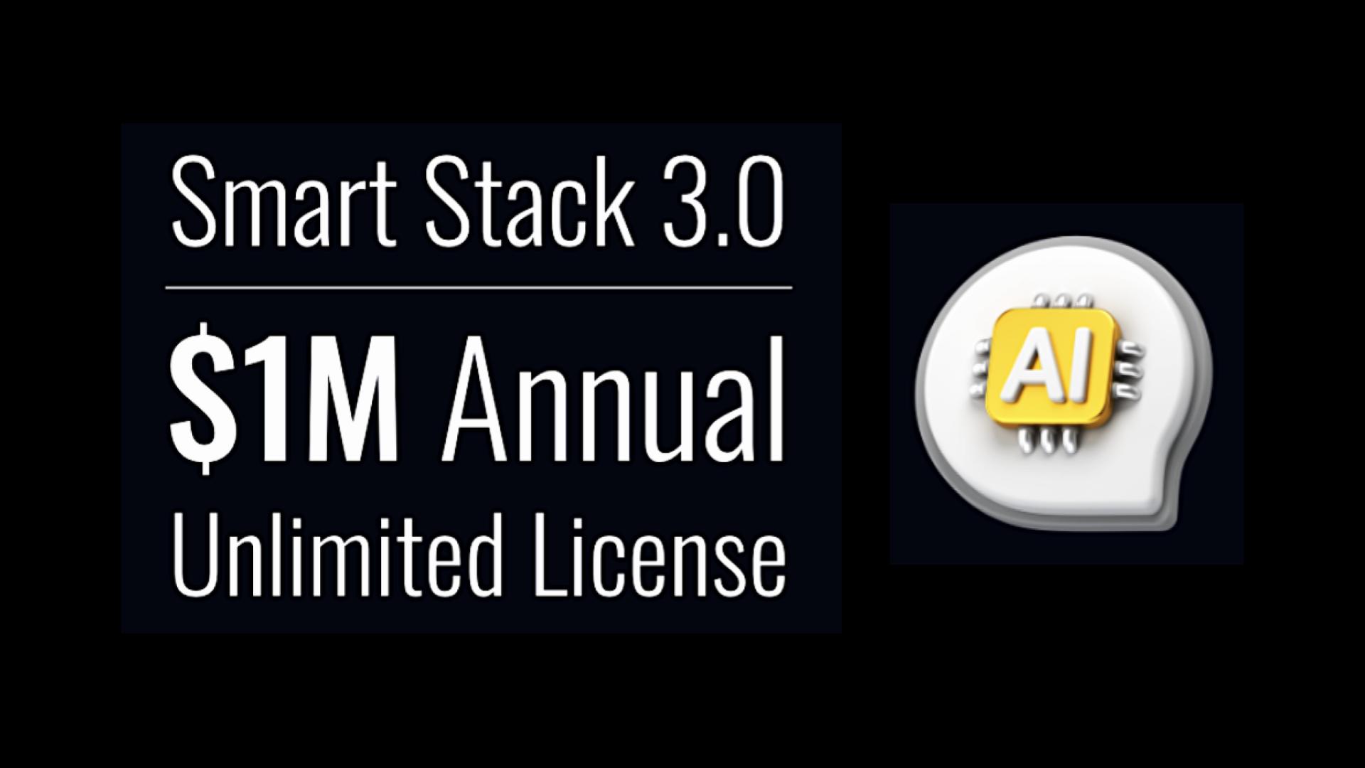 Smart Stack 3.0 - $1M Annual Unlimited License
